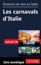 Itinéraire de rêve en Italie - Les caranavals d'Italie