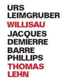 Urs Leimgruber, Jacques Demierre, Barre Phillips - Willisau (CD)