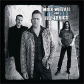 Mick Wigfall And The Toxics (CD)