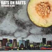 Rats On Rafts - The Moon Is Big (LP)
