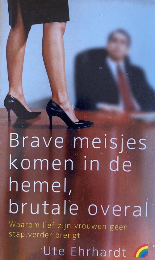 Cover van het boek 'Brave meisjes komen in de hemel, brutale overal' van Ute Ehrhardt