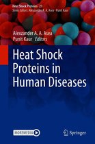 Heat Shock Proteins 21 - Heat Shock Proteins in Human Diseases
