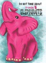 Do Not Think About Pink Elephants