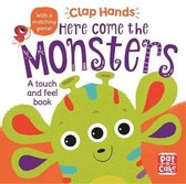 Here Come the Monsters A touchandfeel board book Clap Hands