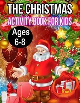 The Christmas Activity Book for Kids Ages 6-8