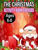 The Christmas Activity Book for Kids Ages 6-8