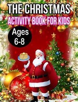 The Christmas Activity Book for Kids Ages 6-8