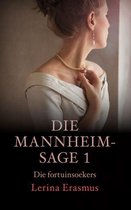 Die fortuinsoekers: Die Mannheim-sage 1