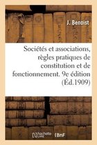 Soci�t�s Et Associations, R�gles Pratiques de Constitution Et de Fonctionnement. 9e �dition