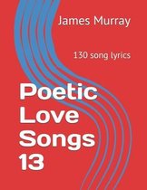 Poetic Love Songs 13