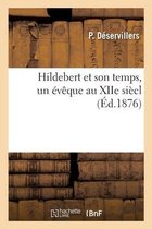 Hildebert Et Son Temps, Un �v�que Au Douzi�me Si�cle