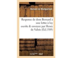 Response de dom Bernard doyen de l'Oratoire de S. Bernard des Feuillantins lez Paris