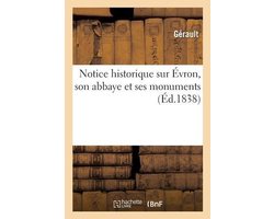 Notice Historique Sur Évron, Son Abbaye Et Ses Monuments