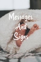 Messages And Signs: Bring Mindfulness, Love, And Peace To The Fertility Process.