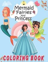 Mermaid Fairies And Princess Coloring Book
