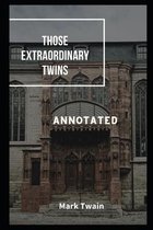 Those Extraordinary Twins Annotated