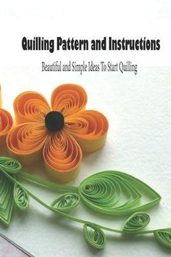 Quilling Pattern and Instructions Beautiful and Simple Ideas To Start
