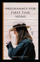 Pregnanacy for First Time Moms