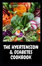 The Hyertension & Diabetes Cookbook