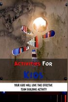 Activities For Kids: Your Kids Will Love This Effective Team Building Activity