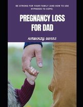 Pregnancy Loss for Dad