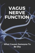 Vagus Nerve Function: What Causes Someone To Be Shy
