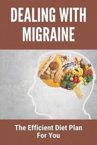 Dealing With Migraine: The Efficient Diet Plan For You