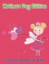 Mother's Day Ddition Coloring Book For Kids