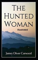 The Hunted Woman Illustrated