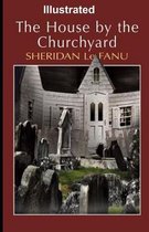 The House by the Church-Yard Illustrated