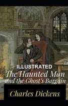 The Haunted Man and the Ghost's Bargain Illustrated