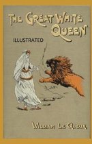 The Great White Queen Illustrated