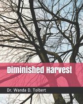 Diminished Harvest