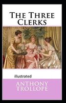 The Three Clerks Illustrated
