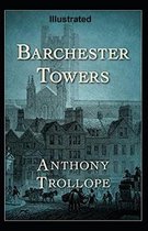 Barchester Towers Illustrated