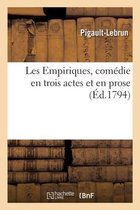 Les Empiriques, Com�die En Trois Actes Et En Prose
