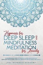 Hypnosis For Deep Sleep And Mindfulness Meditation For Anxiety