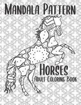 Mandala Pattern Horses Adult Coloring Book