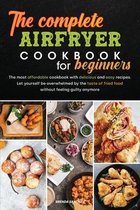 The Complete Air Fryer Cookbook for Beginners