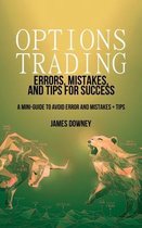 Options Trading Strategies- Options Trading Errors, Mistakes and Tips for Success