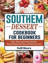 Southern Dessert Cookbook For Beginners