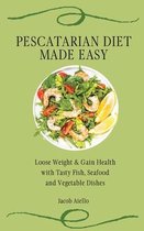 Pescatarian Diet Made Easy