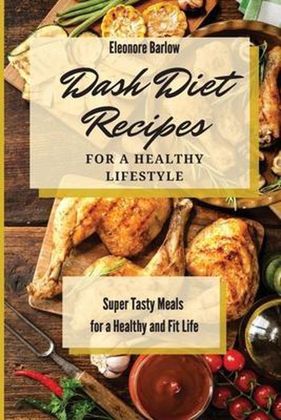 Dash Diet Recipes For a Healthy Lifestyle - cover