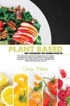 Plant Based Diet Cookbook For Woman Over 50