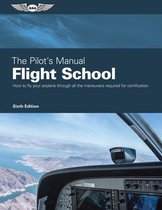 The Pilot's Manual: Flight School