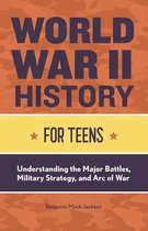 History for Teens- World War II History for Teens