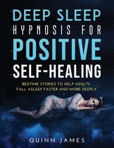 Deep Sleep Hypnosis for Positive Self-Healing