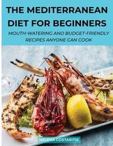 The Mediterranean Diet for Beginners