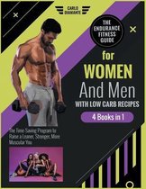 The Endurance Fitness Guide for Women and Men with Low Carb Recipes [4 Books 1]