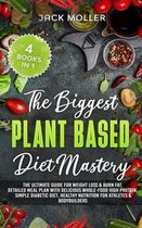 The Biggest Plant-Based Diet Mastery